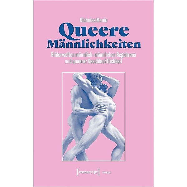 Queere Männlichkeiten, Nicholas Maniu