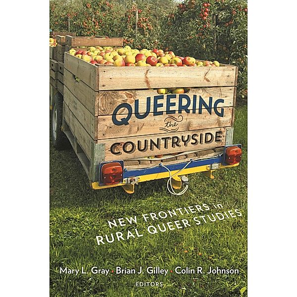 Queering the Countryside / Intersections Bd.11