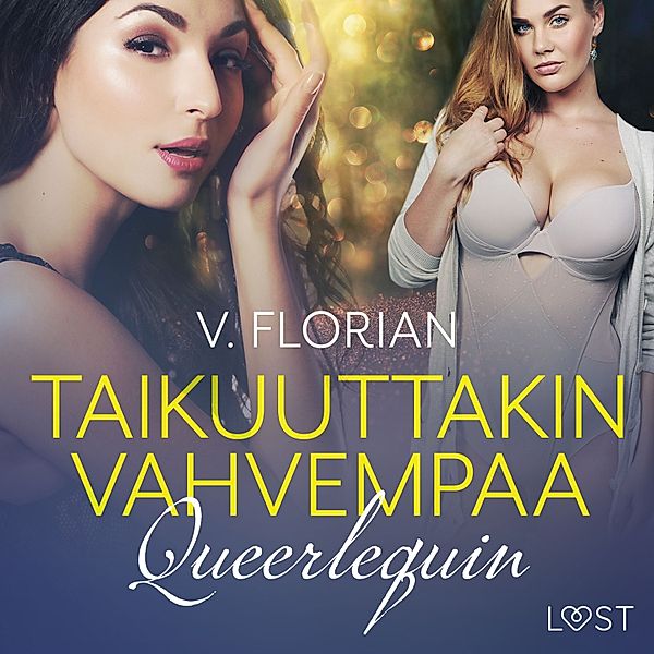 Queerlequin - 5 - Queerlequin: Taikuuttakin vahvempaa - eroottinen novelli, V. Florian