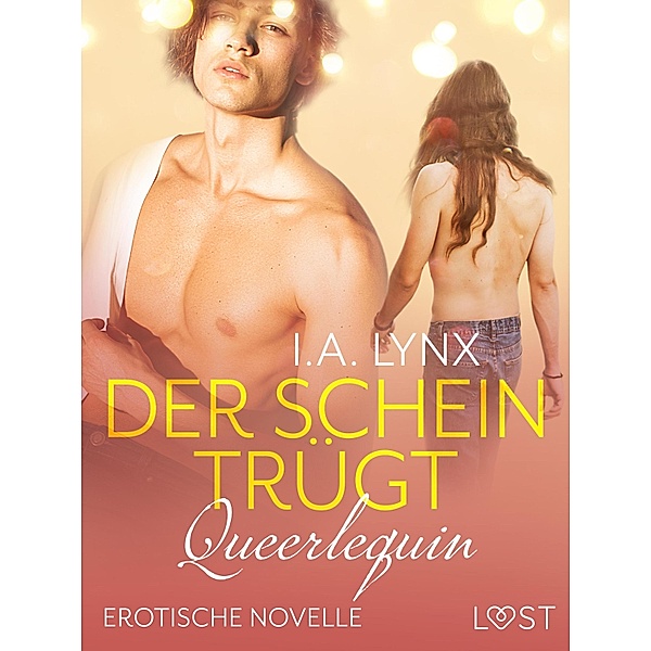Queerlequin: Der Schein trügt / Queerlequin Bd.10, I. A Lynx