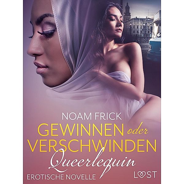 Queerlequin: Gewinnen oder verschwinden / Queerlequin Bd.9, Noam Frick