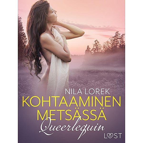 Queerlequin: Kohtaaminen metsässä / Queerlequin Bd.11, Nila Lorek