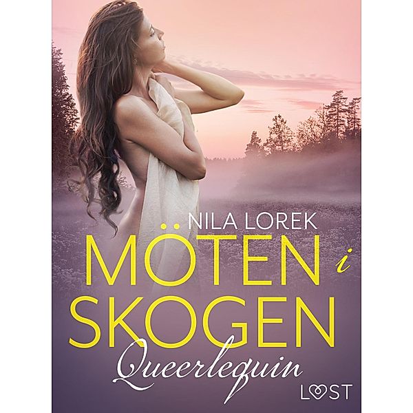 Queerlequin: Möten i skogen / Queerlequin Bd.11, Nila Lorek