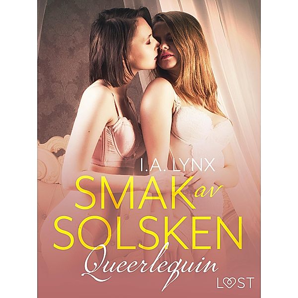 Queerlequin: Smak av solsken / Queerlequin Bd.13, I. A. Lynx