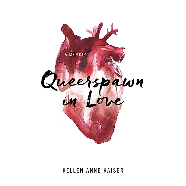 Queerspawn in Love, Kellen Kaiser
