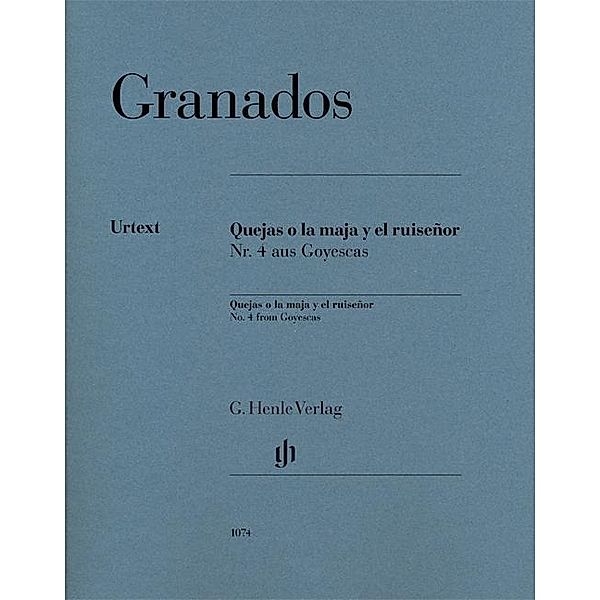 Quejas o la maja y el ruiseñor, Klavier zu zwei Händen, Enrique - Quejas o la maja y el ruiseñor, Nr. 4 aus Goyescas Granados, Nr. 4 aus Goyescas Enrique Granados - Quejas o la maja y el ruiseñor