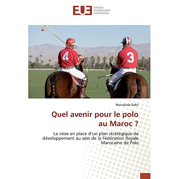 Quel avenir pour le polo au Maroc ?, Benadada Rabii