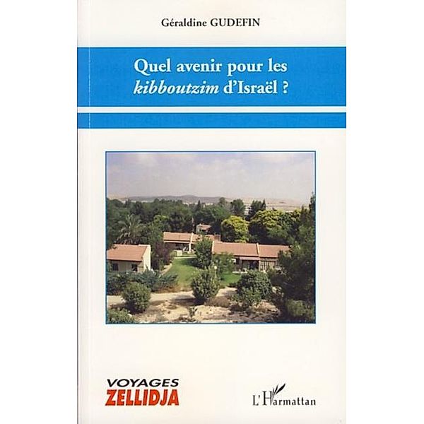 Quel avenir pour les kibboutzim d'Israel / Harmattan, Grepp Burgenmeier