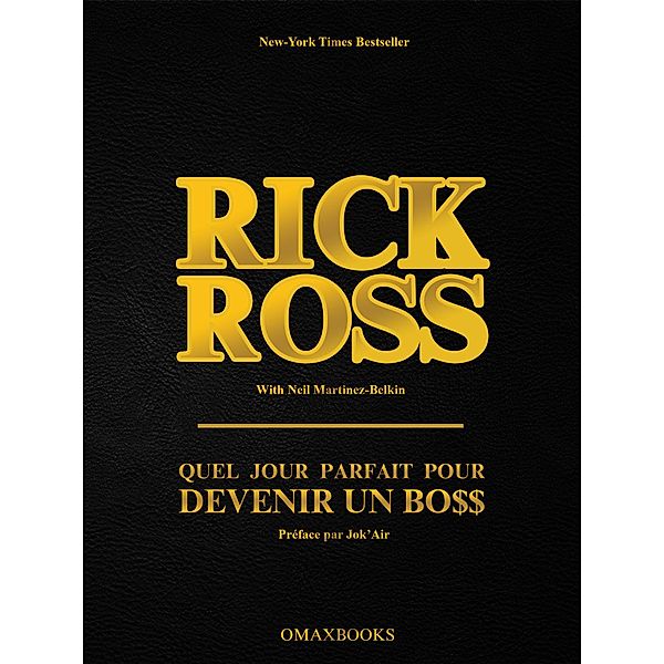 Quel jour parfait pour devenir un BO$$, Rick Ross avec Neil Martinez-Belkin Rick Ross avec Neil Martinez-Belkin