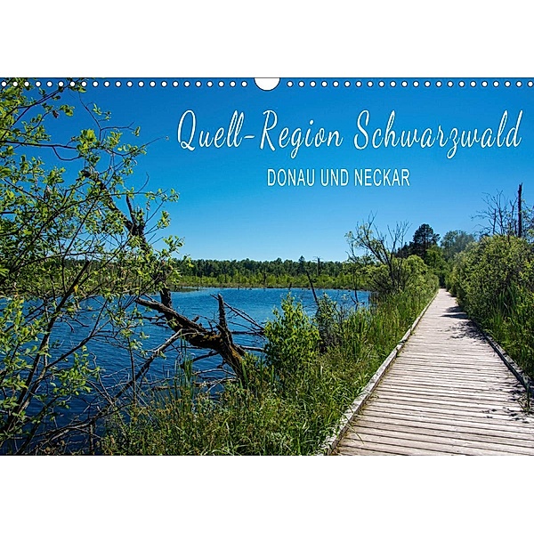Quell-Region Schwarzwald - Donau und Neckar (Wandkalender 2021 DIN A3 quer), Stefanie / Kellmann, Philipp Kellmann