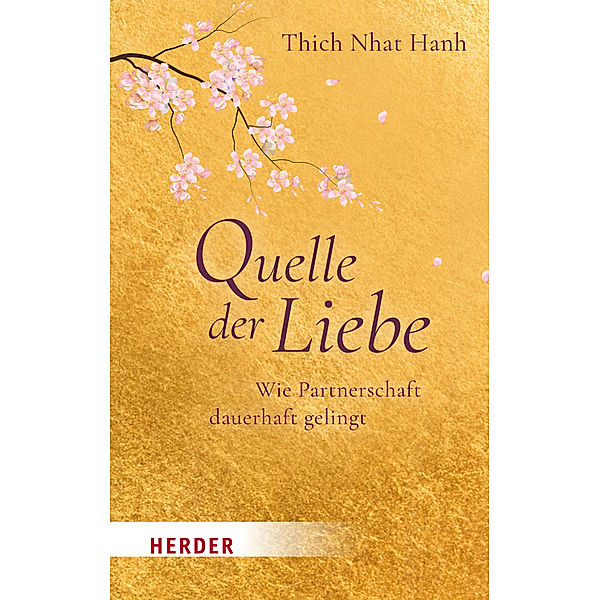 Quelle der Liebe, Thich Nhat Hanh