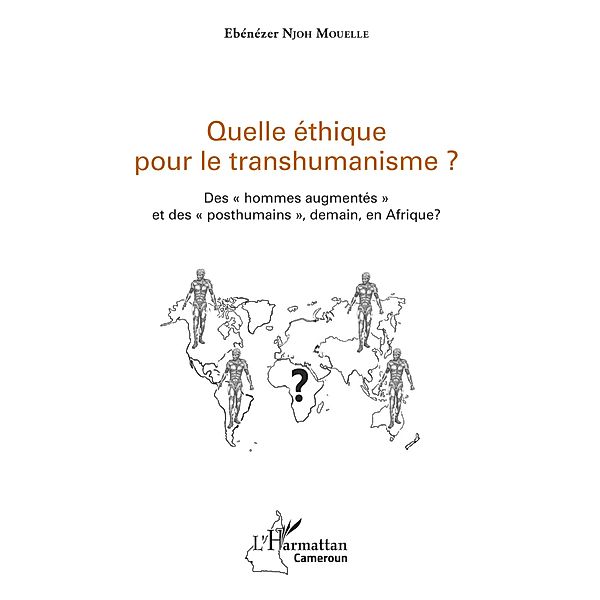 Quelle éthique pour le transhumanisme ? / Editions L'Harmattan, Njoh Mouelle Ebenezer Njoh Mouelle