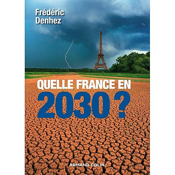 Quelle France en 2030 ? / Hors Collection, Frédéric Denhez