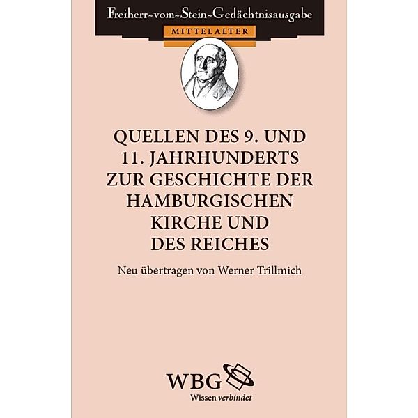 Quellen des 9. und 11. Jahrhunderts zur Geschichte der hamburgischen Kirche und des Reiches, Rudolf Buchner, Volker Scior, Werner Trillmich