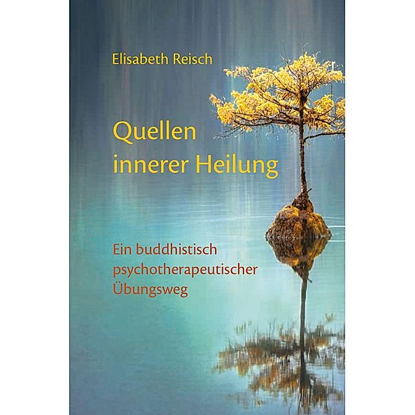 Quellen innerer Heilung, Elisabeth Reisch