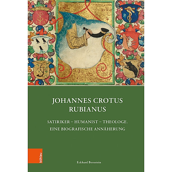 Quellen und Forschungen zu Thüringen im Zeitalter der Reformation / Band 014 / Johannes Crotus Rubianus, Eckhard Bernstein