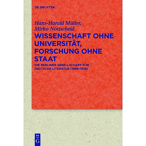 Quellen und Forschungen zur Literatur- und Kulturgeschichte / 70 (304) / Wissenschaft ohne Universität, Forschung ohne Staat, Hans-Harald Müller, Mirko Nottscheid