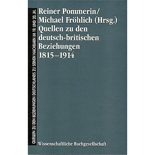 Quellen zu den deutsch-britischen Beziehungen 1815-1914, 2 Teile