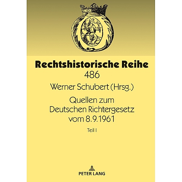 Quellen zum Deutschen Richtergesetz vom 8.9.1961, Schubert Werner Schubert
