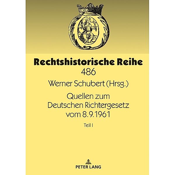 Quellen zum Deutschen Richtergesetz vom 8.9.1961, Werner Schubert