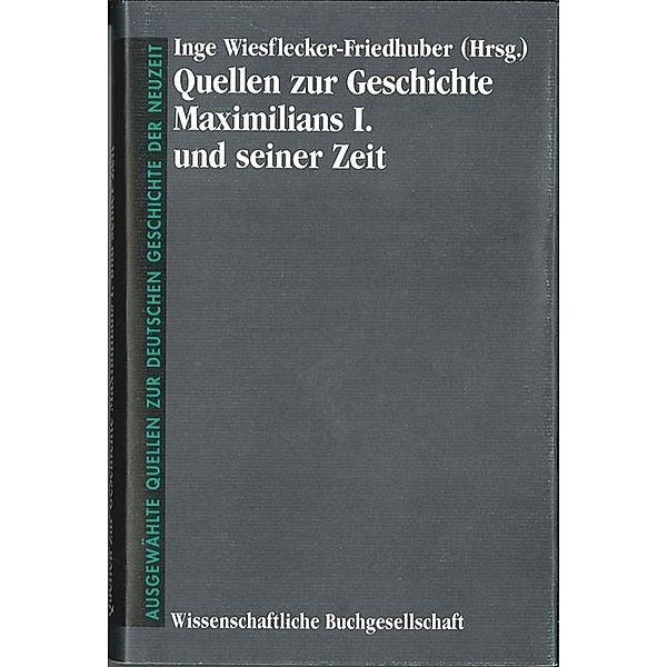 Quellen zur Geschichte Maximilians I. und seiner Zeit