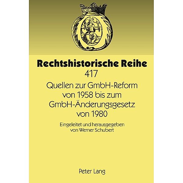 Quellen zur GmbH-Reform von 1958 bis zum GmbH-Änderungsgesetz von 1980