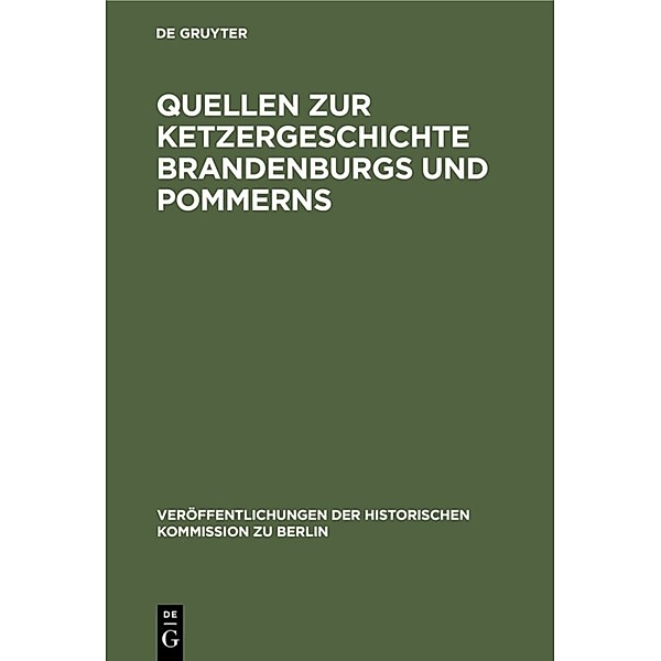 Quellen zur Ketzergeschichte Brandenburgs und Pommerns