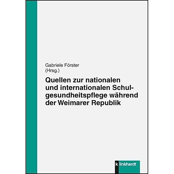 Quellen zur nationalen und internationalen Schulgesundheitspflege während der Weimarer Republik
