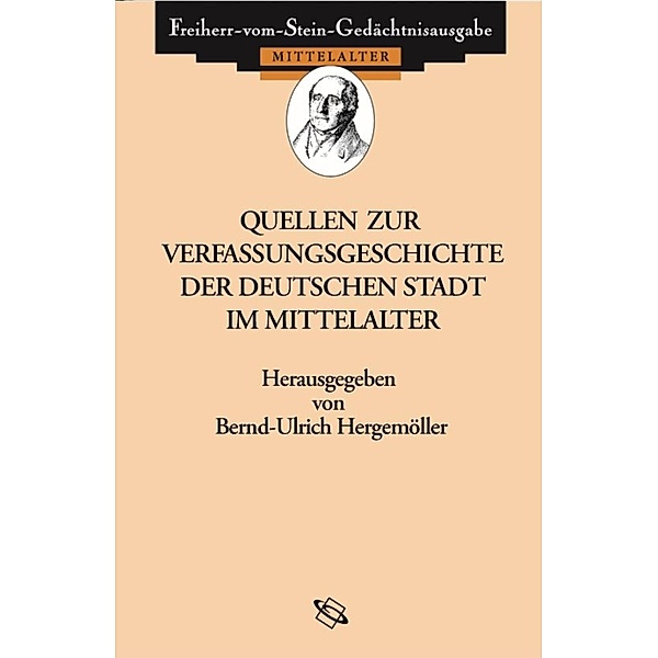 Quellen zur Verfassungsgeschichte der deutschen Stadt im Mittelalter