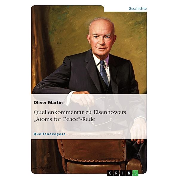 Quellenkommentar zu Eisenhowers Atoms for Peace-Rede, Oliver Märtin