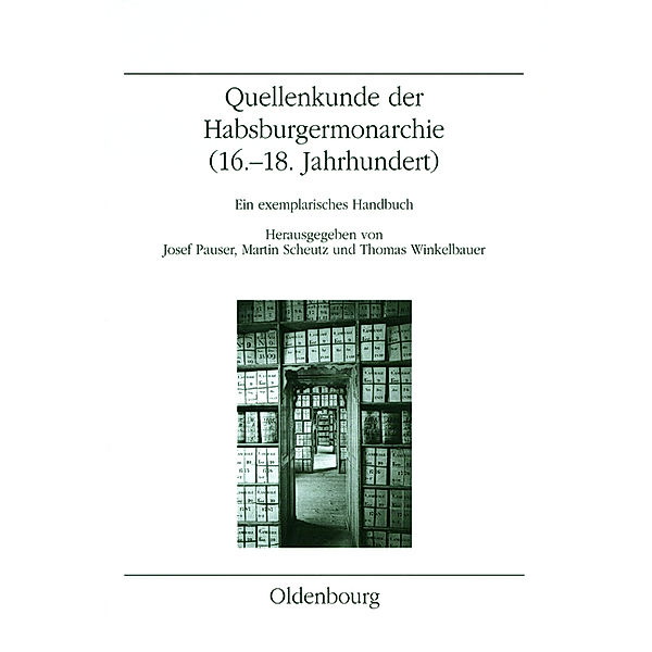 Quellenkunde der Habsburgermonarchie (16.-18. Jahrhundert)