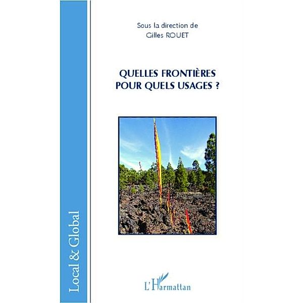 Quelles frontieres pour quels usages ? / Hors-collection, Gilles Rouet