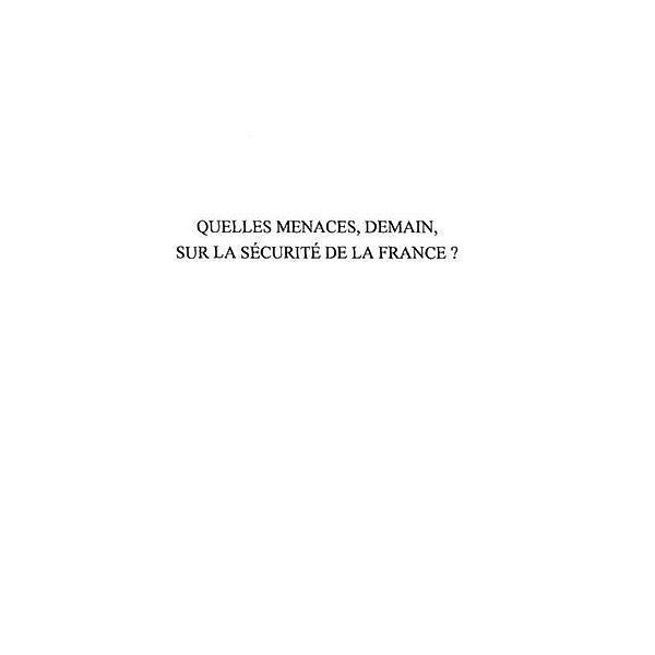 Quelles menaces demain sur la securite de la france / Hors-collection, Pascallon Pierre