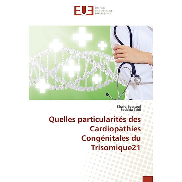 Quelles particularités des Cardiopathies Congénitales du Trisomique21, Khaira Boussouf, Zoubida Zaidi