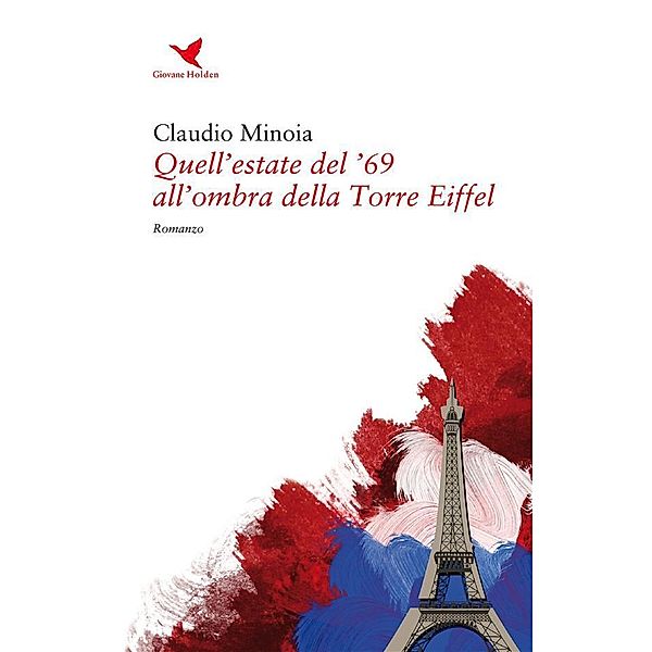 Quell'estate del '69 all'ombra della Torre Eiffel, Claudio Minoia