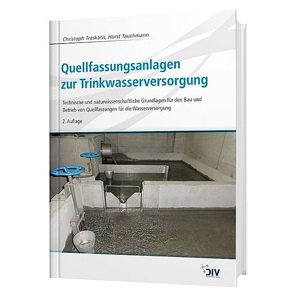 Quellfassungsanlagen zur Trinkwasserversorgung, Christoph Treskatis, Horst Tauchmann