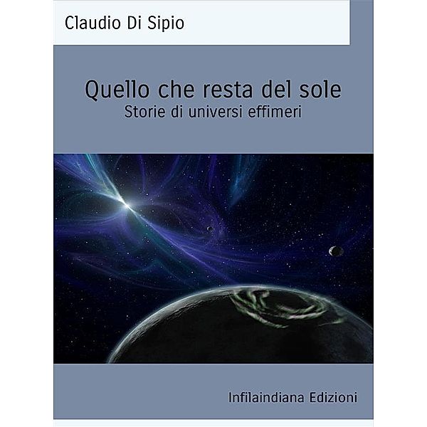 Quello che resta del sole, Claudio Di Sipio