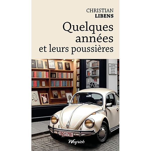 Quelques années et leurs poussières, Christian Libens