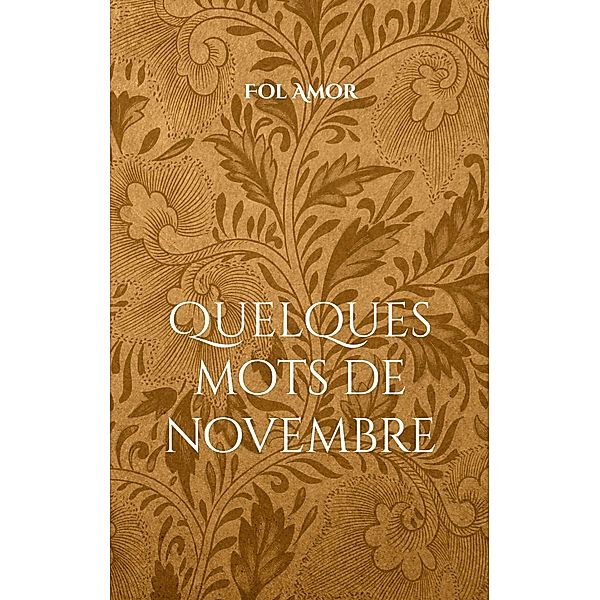 Quelques mots de novembre, Fol Amor