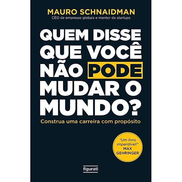 Quem disse que você não pode mudar o mundo (resumo), Mauro Schnaidman