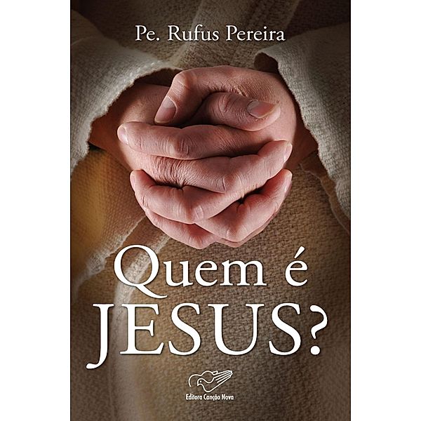 Quem é Jesus?, Pe. Rufus Pereira