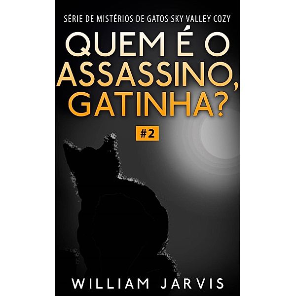 Quem é o Assassino, Gatinha?, William Jarvis