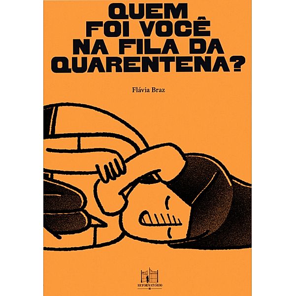 Quem foi você na fila da quarentena?, Flávia Braz