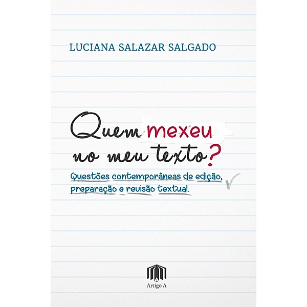 Quem mexeu no meu texto?, Luciana Salazar Salgado
