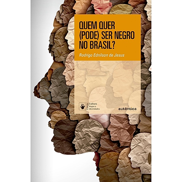 Quem quer (pode) ser negro no Brasil?, Rodrigo Ednilson de Jesus