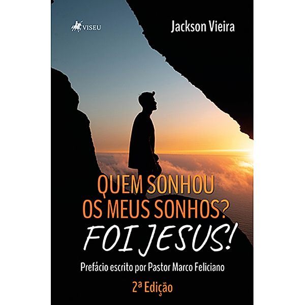 Quem Sonhou os meus Sonhos? Foi Jesus!, Jackson Vieira