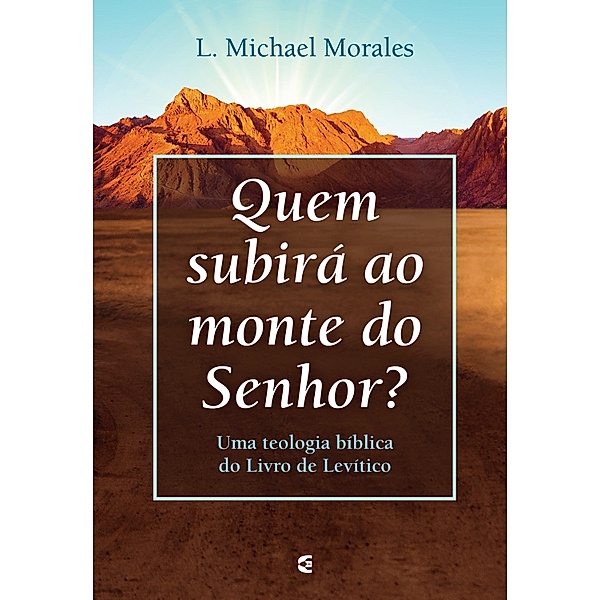 Quem subirá ao monte do Senhor, L. Michael Morales