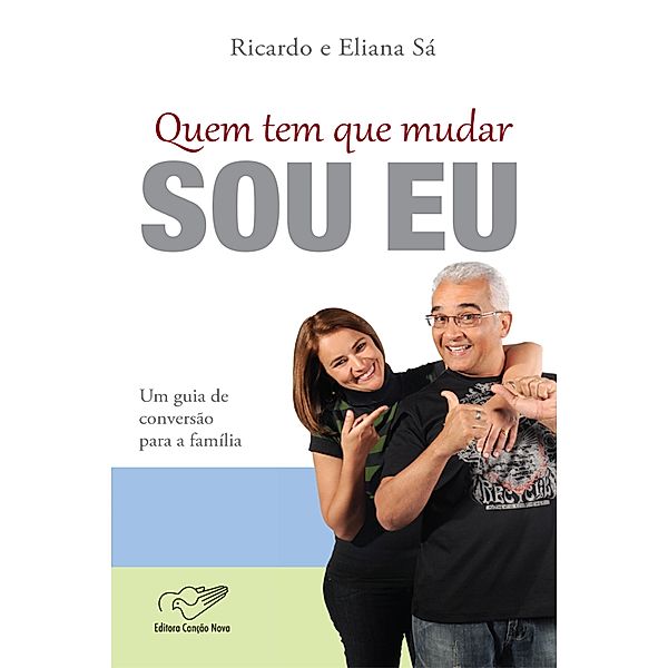 Quem tem que Mudar Sou Eu, Ricardo Sá, Eliana Sá