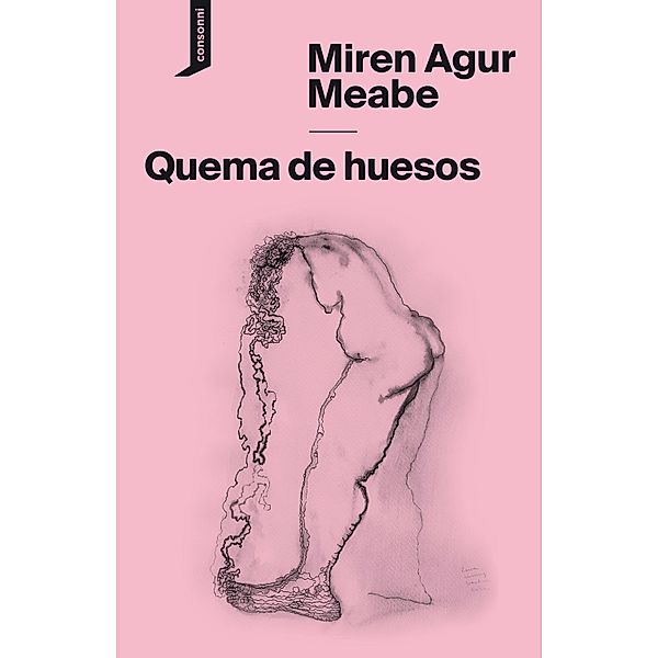 Quema de huesos / El origen del mundo Bd.18, Miren Agur Meabe