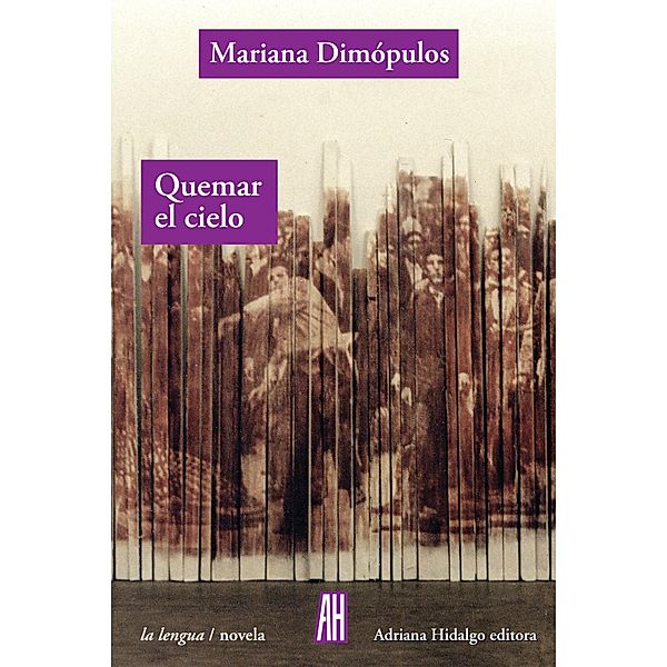 Quemar el cielo, Mariana Dimópulos